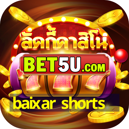 baixar shorts